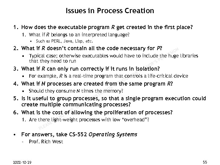 Issues in Process Creation 1. How does the executable program R get created in