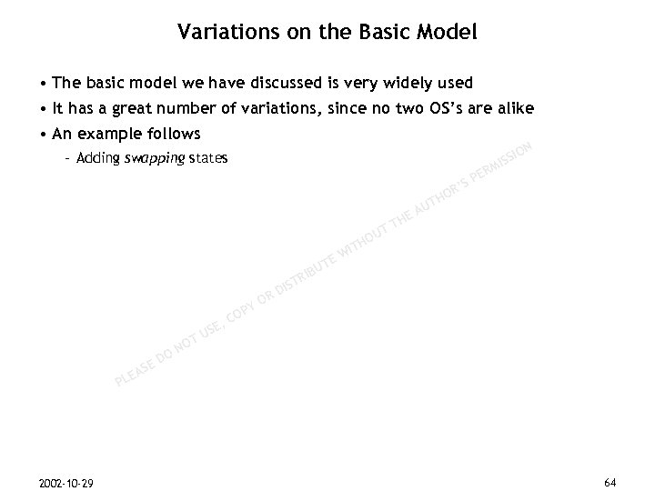 Variations on the Basic Model • The basic model we have discussed is very