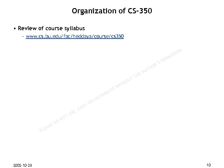 Organization of CS-350 • Review of course syllabus – www. cs. bu. edu/fac/heddaya/course/cs 350