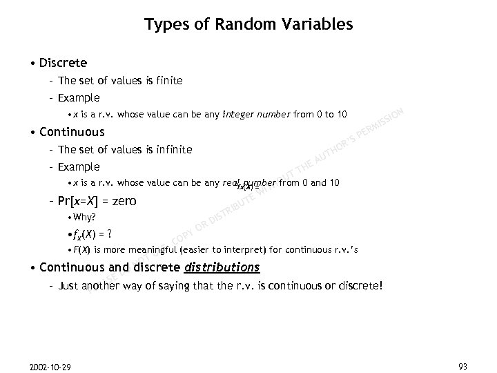 Types of Random Variables • Discrete – The set of values is finite –