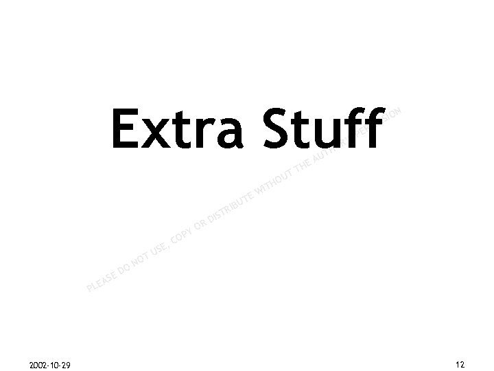Extra Stuff M ER SP N IO ISS R’ HO T U E UT