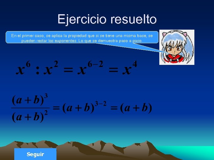 Ejercicio resuelto En el primer caso, se aplica la propiedad que si se tiene