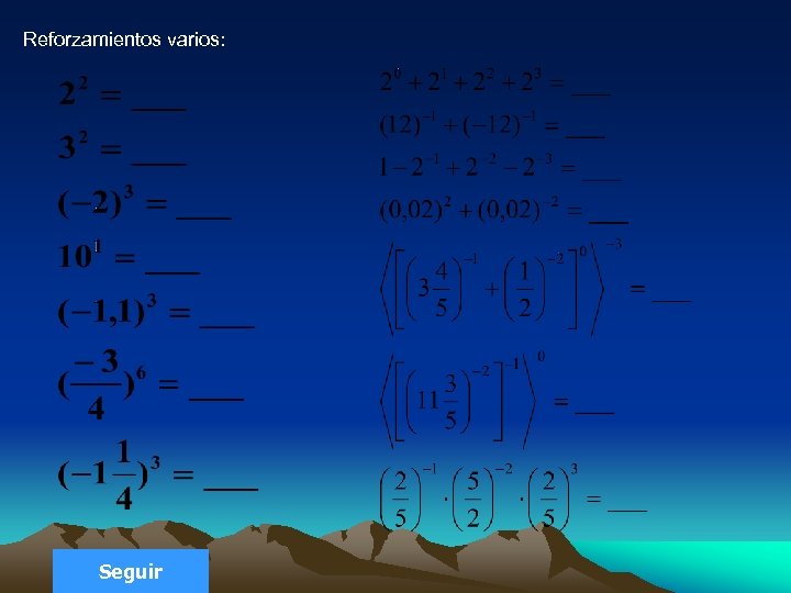 Reforzamientos varios: Seguir 