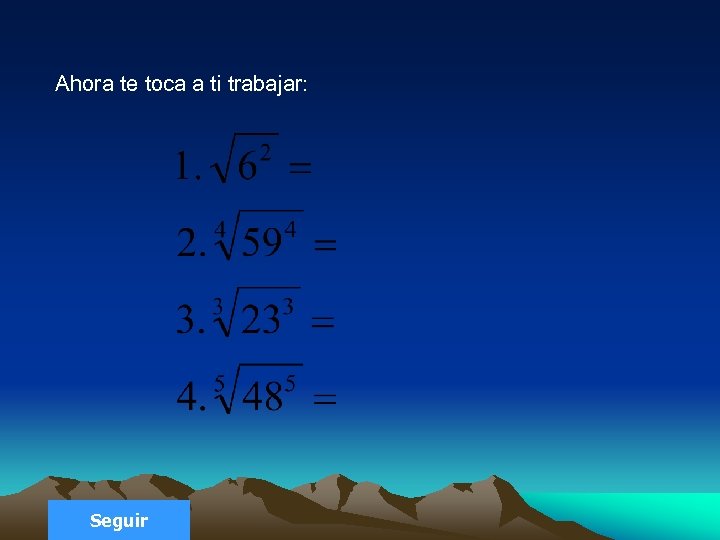 Ahora te toca a ti trabajar: Seguir 