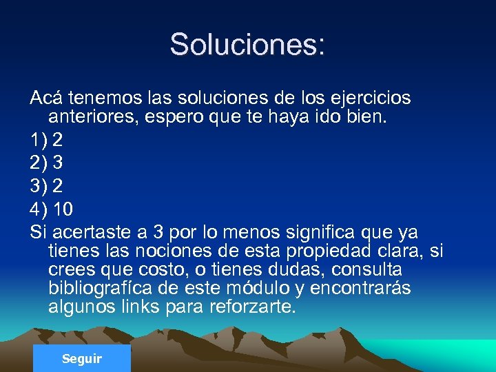 Soluciones: Acá tenemos las soluciones de los ejercicios anteriores, espero que te haya ido