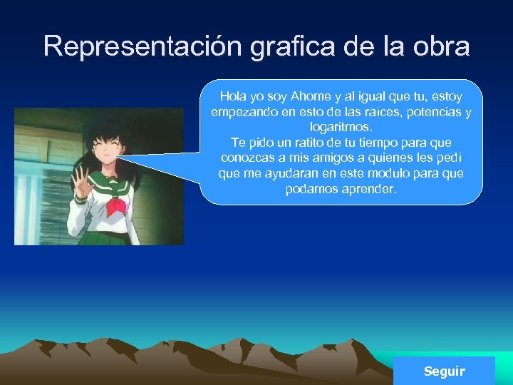 Representación grafica de la obra Hola yo soy Ahome y al igual que tu,