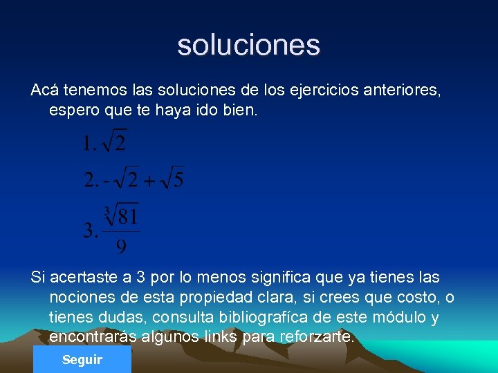 soluciones Acá tenemos las soluciones de los ejercicios anteriores, espero que te haya ido
