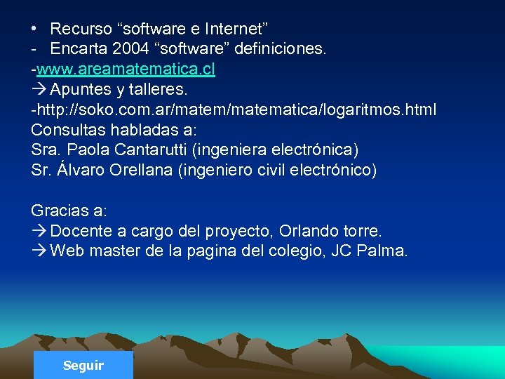  • Recurso “software e Internet” - Encarta 2004 “software” definiciones. -www. areamatematica. cl