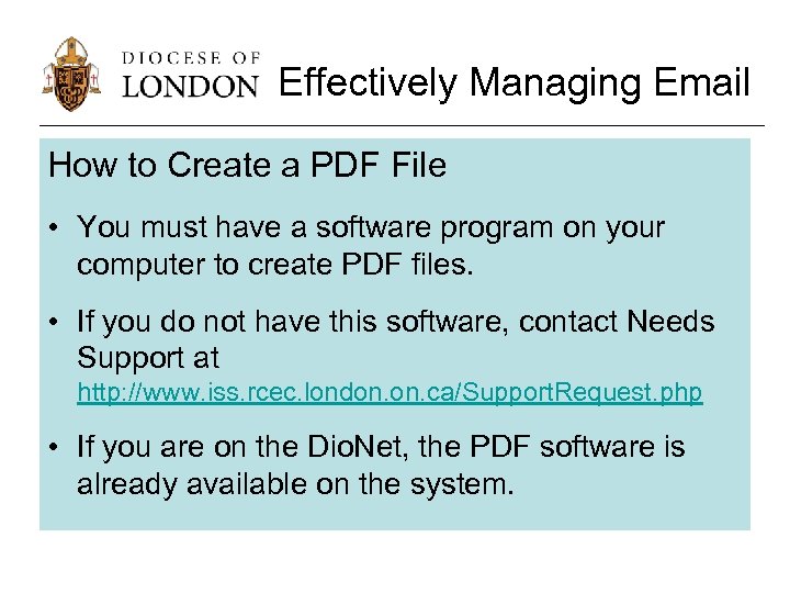 Effectively Managing Email How to Create a PDF File • You must have a