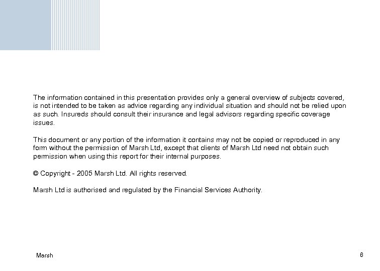 The information contained in this presentation provides only a general overview of subjects covered,