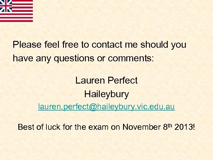 Please feel free to contact me should you have any questions or comments: Lauren