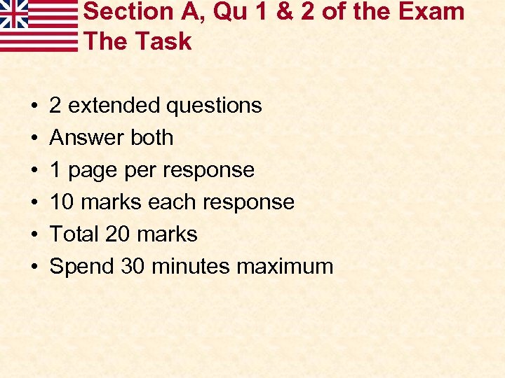 Section A, Qu 1 & 2 of the Exam The Task • • •