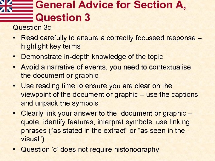 General Advice for Section A, Question 3 c • Read carefully to ensure a