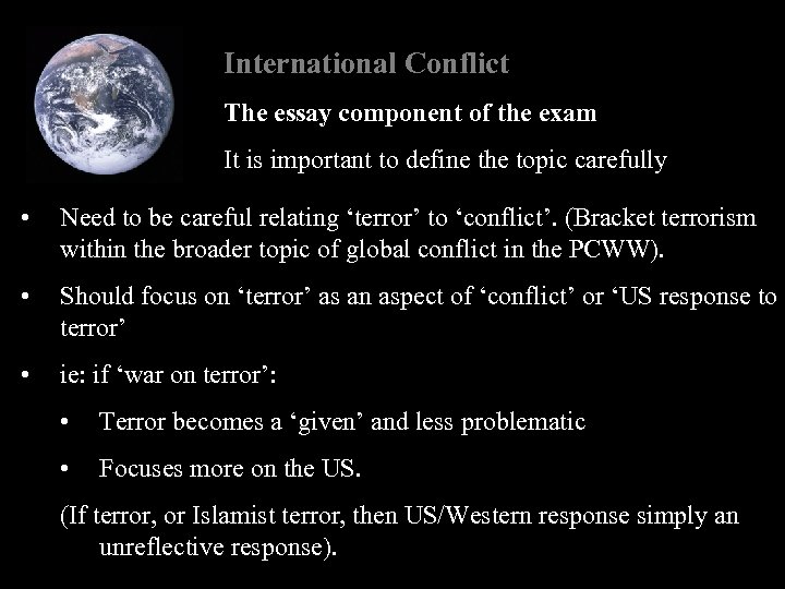 International Conflict The essay component of the exam It is important to define the