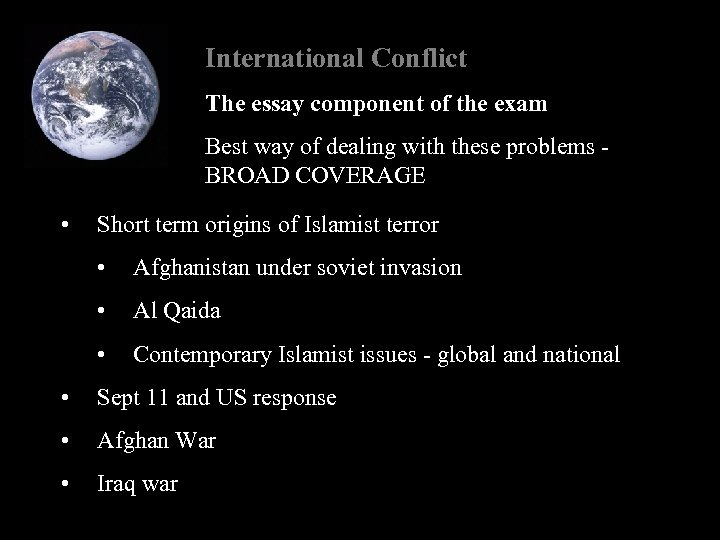 International Conflict The essay component of the exam Best way of dealing with these