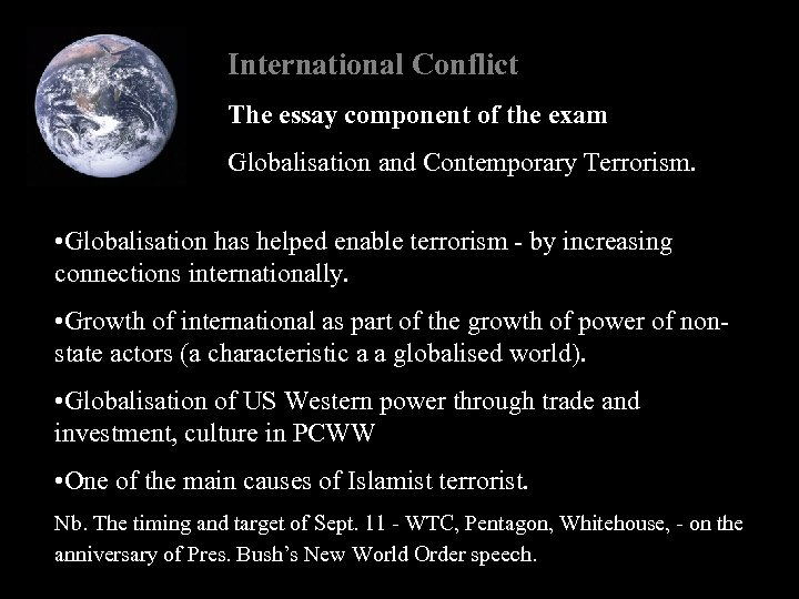 International Conflict The essay component of the exam Globalisation and Contemporary Terrorism. • Globalisation