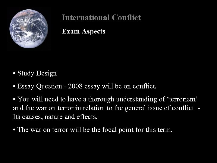 International Conflict Exam Aspects • Study Design • Essay Question - 2008 essay will