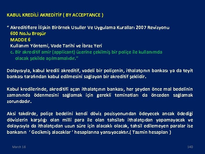 KABUL KREDİLİ AKREDİTİF ( BY ACCEPTANCE ) “ Akreditiflere İlişkin Birörnek Usuller Ve Uygulama