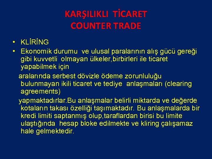 KARŞILIKLI TİCARET COUNTER TRADE • KLİRİNG • Ekonomik durumu ve ulusal paralarının alış gücü