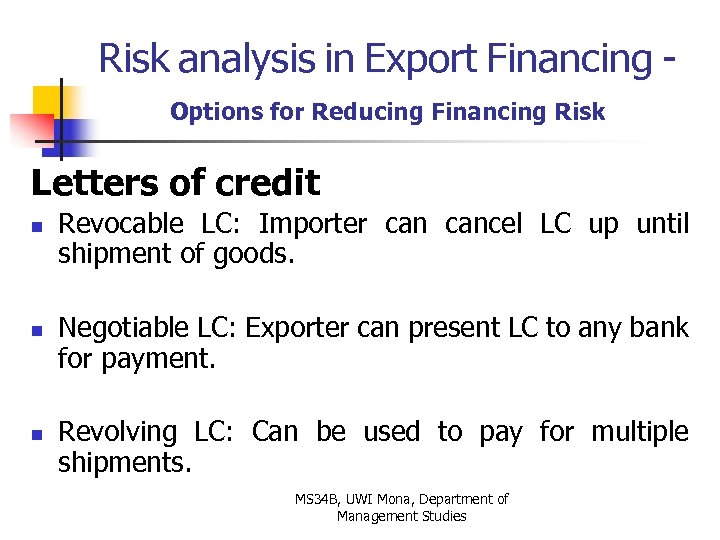 Risk analysis in Export Financing Options for Reducing Financing Risk Letters of credit n