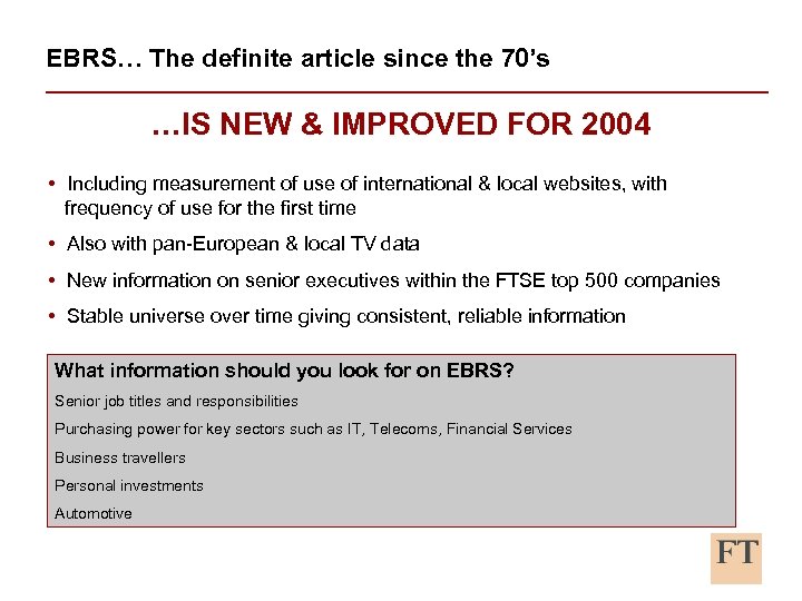 EBRS… The definite article since the 70’s …IS NEW & IMPROVED FOR 2004 •