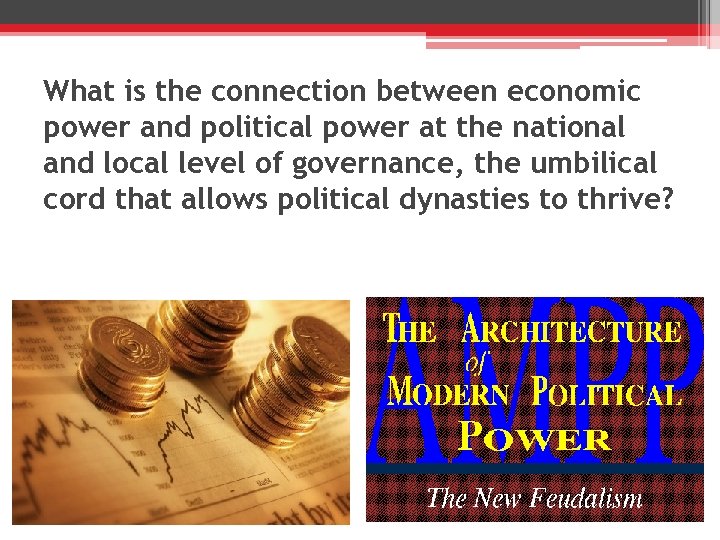 What is the connection between economic power and political power at the national and