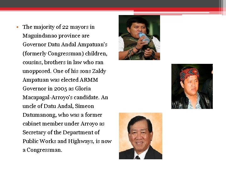  • The majority of 22 mayors in Maguindanao province are Governor Datu Andal