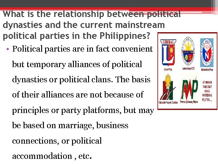 What is the relationship between political dynasties and the current mainstream political parties in