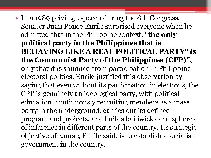  • In a 1989 privilege speech during the 8 th Congress, Senator Juan