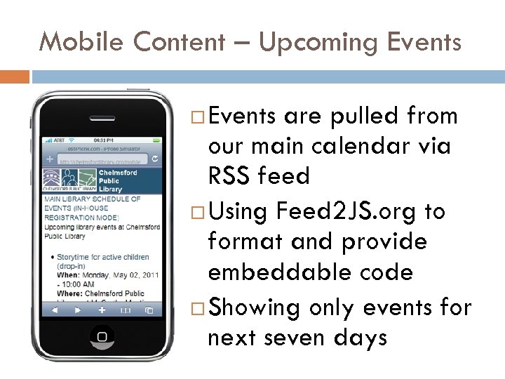 Mobile Content – Upcoming Events are pulled from our main calendar via RSS feed