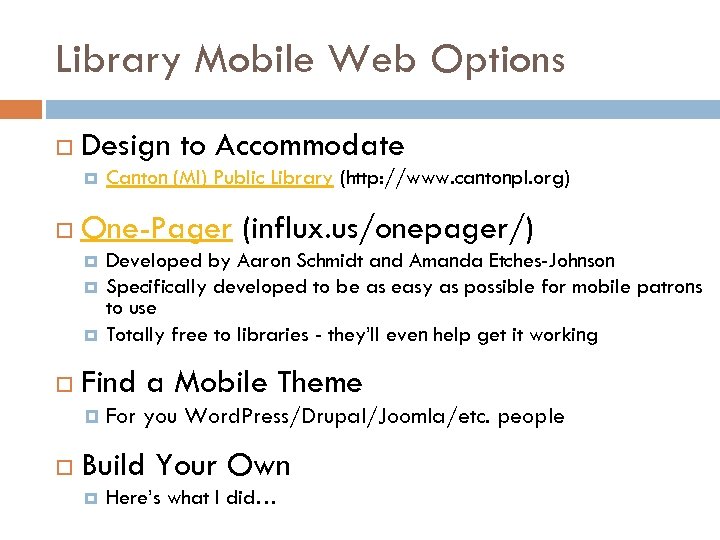 Library Mobile Web Options Design to Accommodate One-Pager (influx. us/onepager/) Developed by Aaron Schmidt