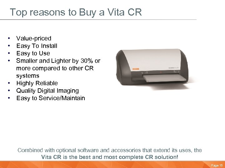 Top reasons to Buy a Vita CR • • Value-priced Easy To Install Easy