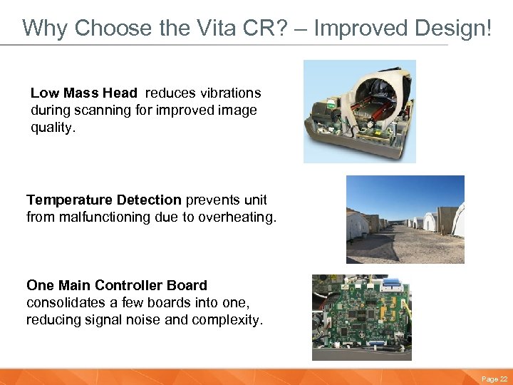 Why Choose the Vita CR? – Improved Design! Low Mass Head reduces vibrations during