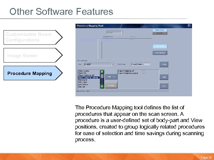 Other Software Features Customizable Room Configurations Image Viewer Procedure Mapping The Procedure Mapping tool