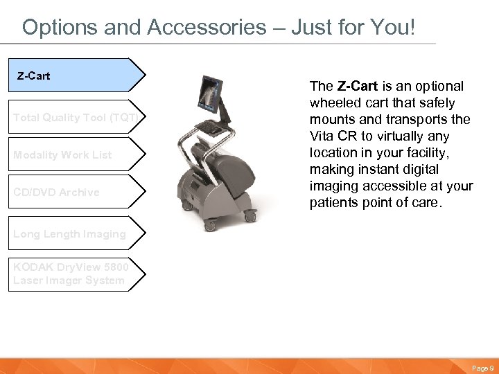 Options and Accessories – Just for You! Z-Cart Total Quality Tool (TQT) Modality Work