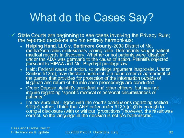 What do the Cases Say? ü State Courts are beginning to see cases involving