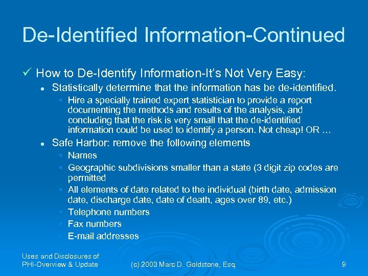 De-Identified Information-Continued ü How to De-Identify Information-It’s Not Very Easy: l Statistically determine that