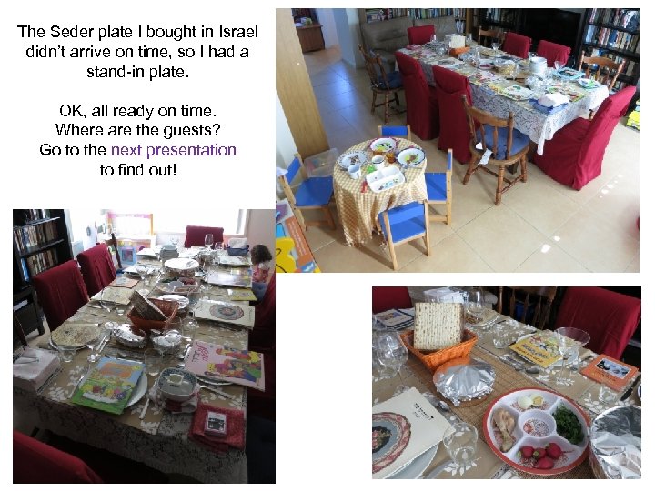 The Seder plate I bought in Israel didn’t arrive on time, so I had