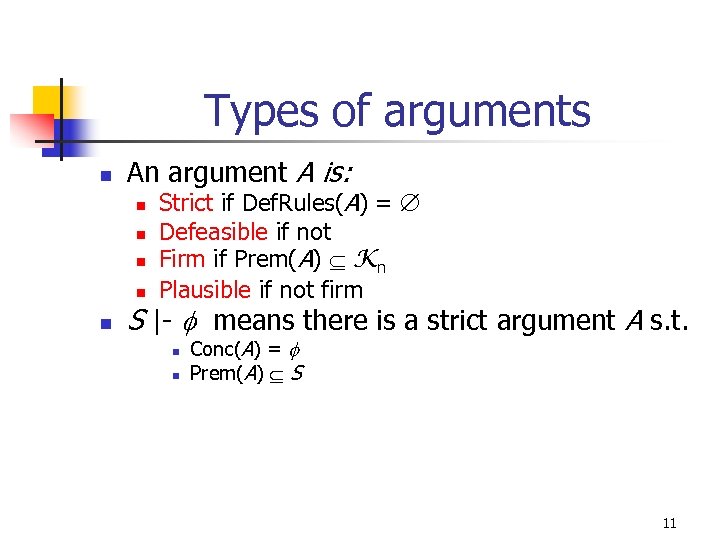 Types of arguments n An argument A is: n n n Strict if Def.