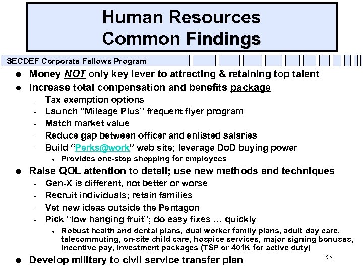 Andersen Consulting Human Resources Common Findings Observations/Recommendations SECDEF Corporate Fellows Program l l Money