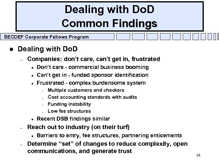 Dealing with Do. D Common Findings SECDEF Corporate Fellows Program l Dealing with Do.