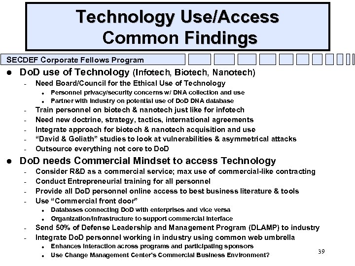 Technology Use/Access Common Findings SECDEF Corporate Fellows Program l Do. D use of Technology