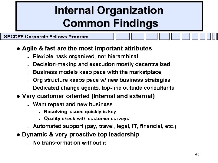 Internal Organization Common Findings SECDEF Corporate Fellows Program l Agile & fast are the