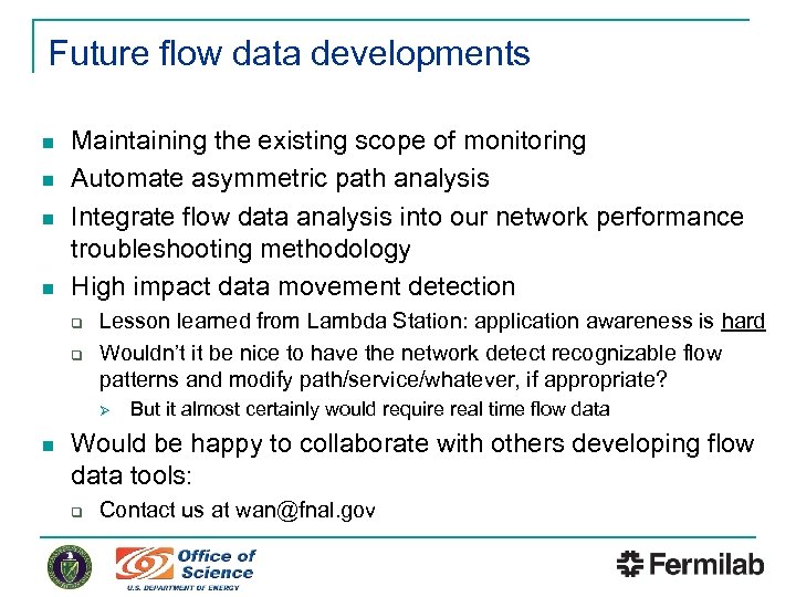 Future flow data developments n n Maintaining the existing scope of monitoring Automate asymmetric