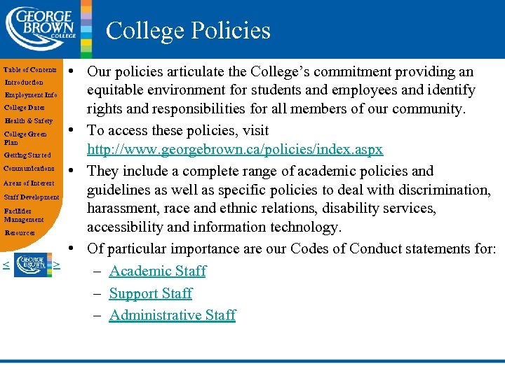 College Policies Table of Contents Introduction Employment Info College Dates Health & Safety College