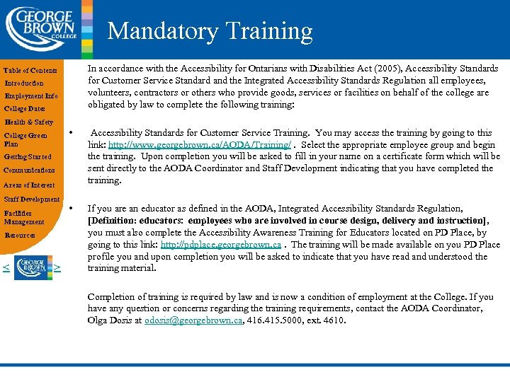 Mandatory Training In accordance with the Accessibility for Ontarians with Disabilities Act (2005), Accessibility