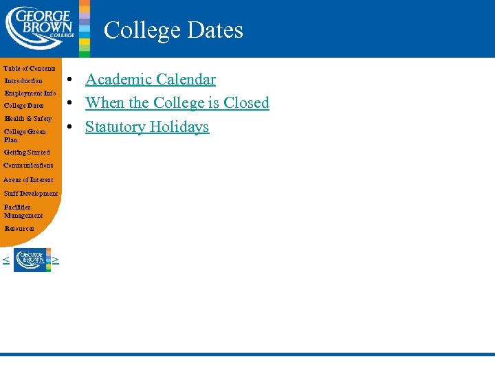 College Dates Table of Contents Introduction Employment Info College Dates Health & Safety College