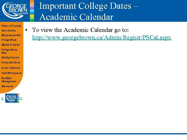 Important College Dates – Academic Calendar Table of Contents Introduction Employment Info College Dates