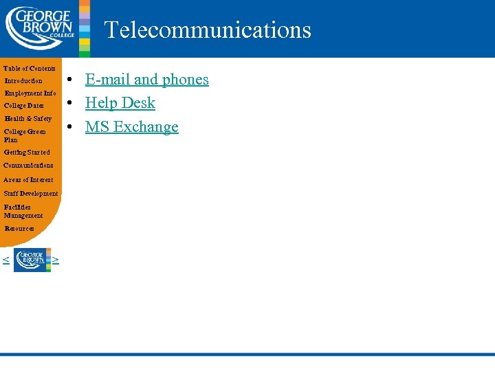 Telecommunications Table of Contents Introduction Employment Info College Dates Health & Safety College Green