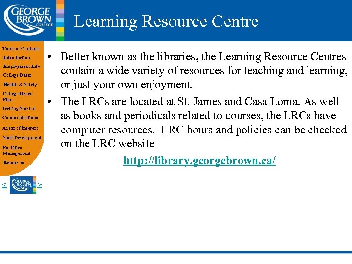 Learning Resource Centre Table of Contents Introduction Employment Info College Dates Health & Safety